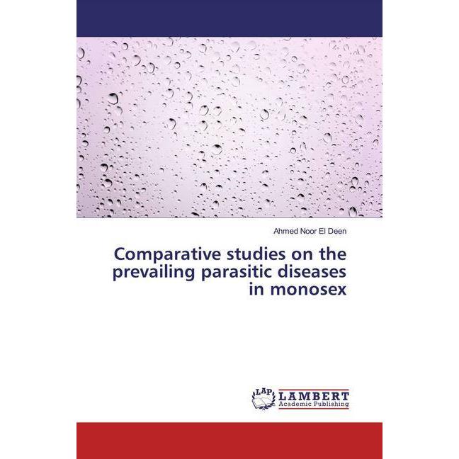 Comparative studies on the prevailing parasitic diseases in monosex, Fachbücher von Ahmed Noor El Deen