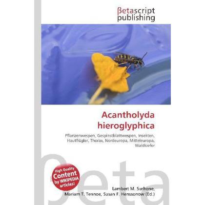 Acantholyda hieroglyphica, Fachbücher von Lambert M. Surhone, Miriam T. Timpledon, Susan F. Marseken
