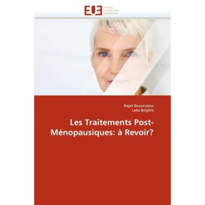 Les Traitements Post-Ménopausiques: à Revoir?, Fachbücher von Leila Belghiti, Najat Bouazzaoui