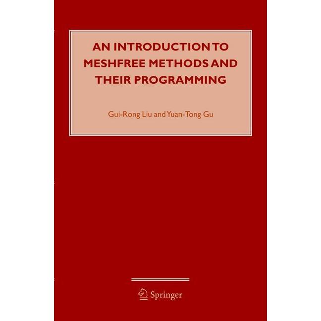An Introduction to Meshfree Methods and Their Programming, Fachbücher von G.R. Liu, Y.T. Gu