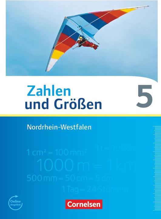 Produktbild Zahlen und Grössen 5. Schuljahr. Kernlehrpläne. Ausgabe 2013. Schülerbuch. NW (Deutsch, Martina Verhoeven, 2013)