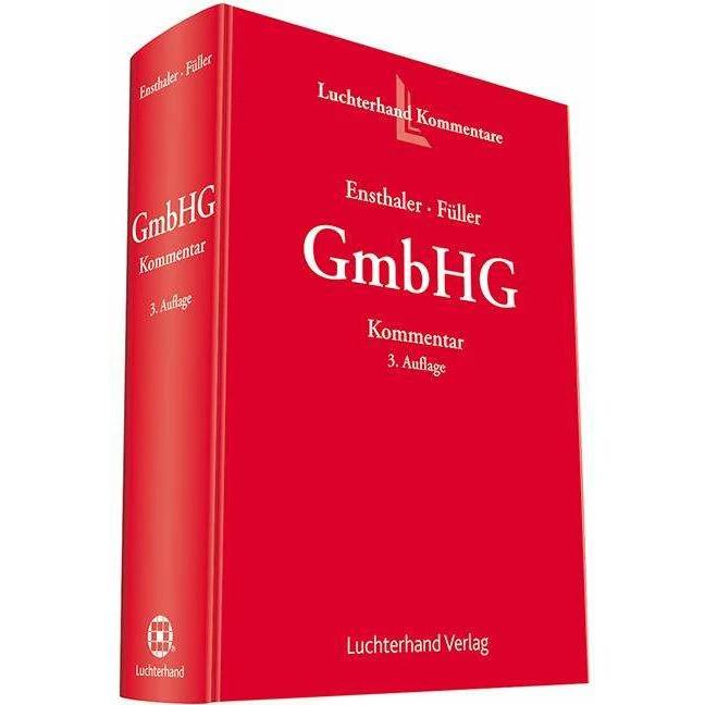 Kommentar zum GmbH-Gesetz, Fachbücher von Jens Thomas Füller, Jürgen Ensthaler