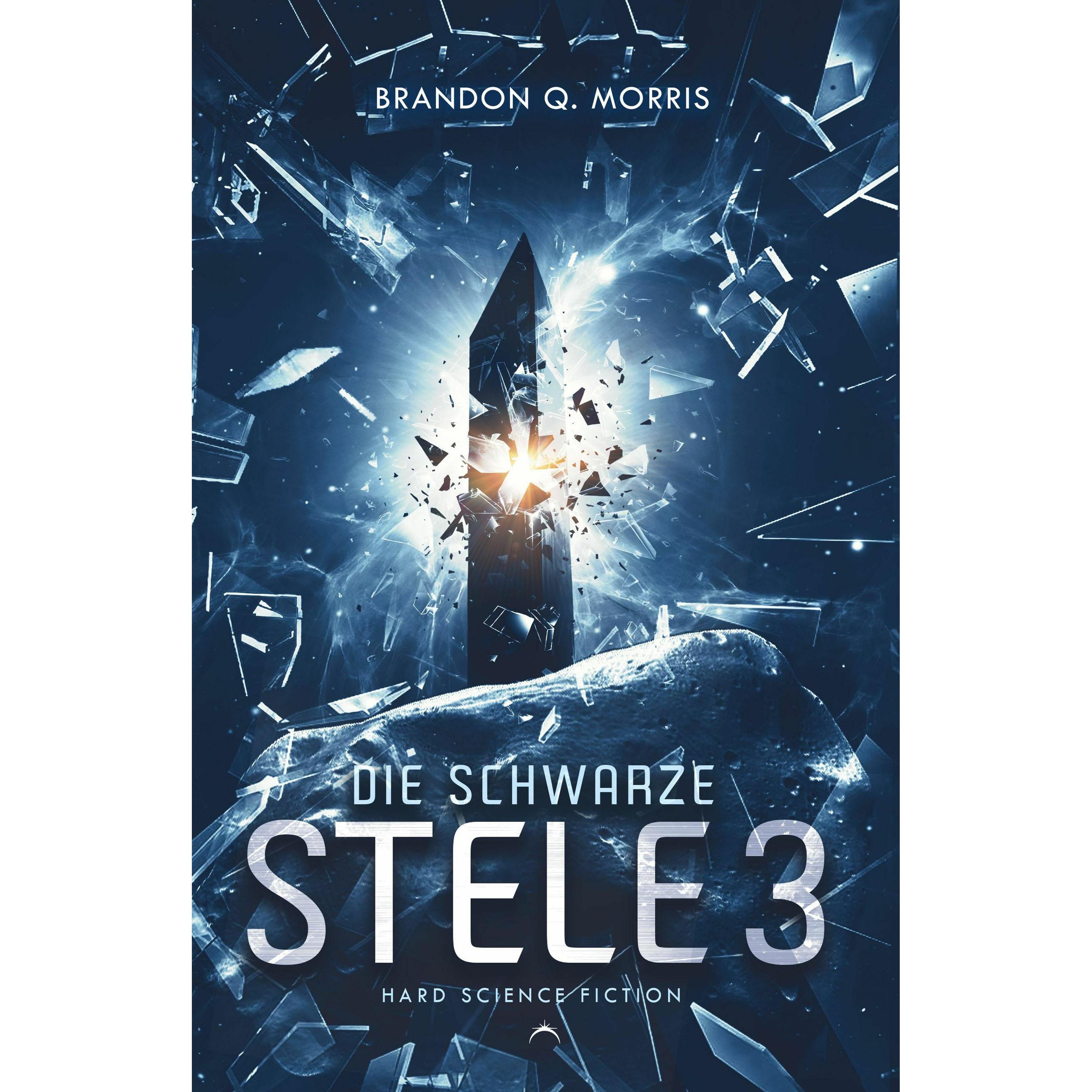 Die schwarze Stele 3, Belletristik von Brandon Q Morris