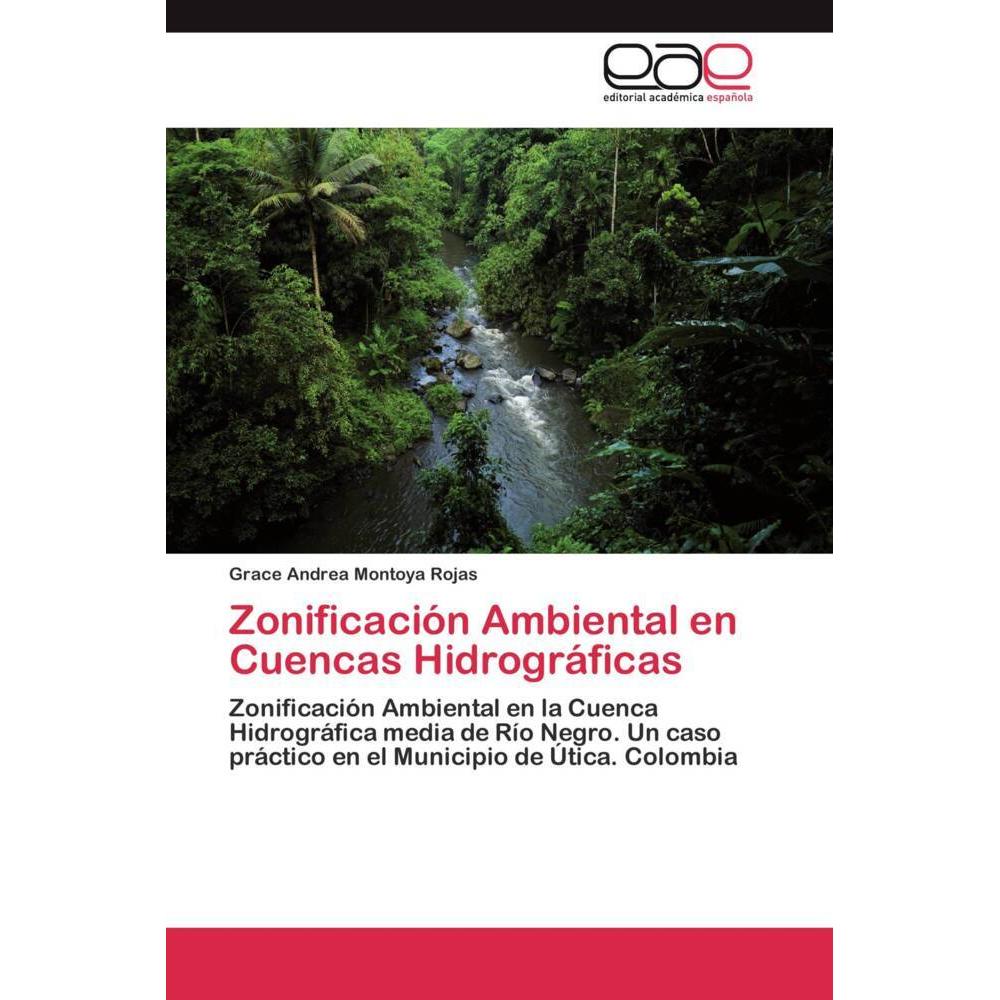 Zonificación Ambiental en Cuencas Hidrográficas, Fachbücher von Grace Andrea Montoya Rojas