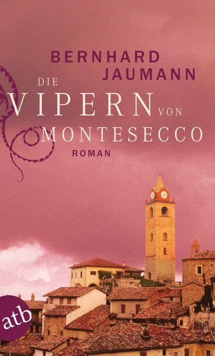 Produktbild Die Vipern von Montesecco (Deutsch, Bernhard Jaumann, 2007)