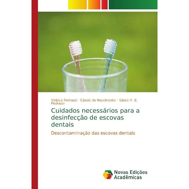 Cuidados necessários para a desinfecção de escovas dentais, Fachbücher von Vinicius Pedrazzi, Cássio do Nascimento, Gize...