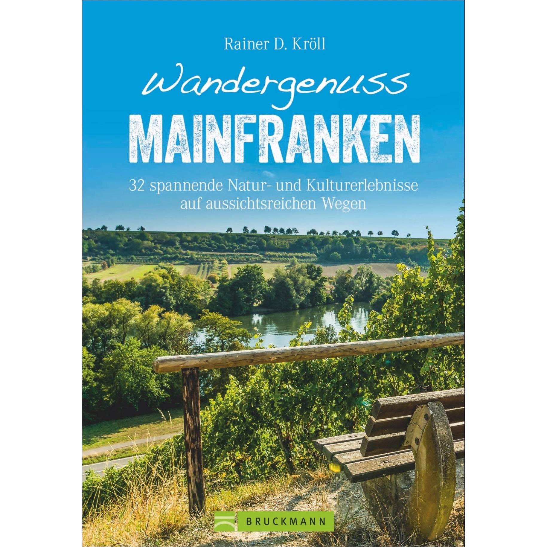 Wandergenuss Mainfranken, Ratgeber von Rainer D. Kröll