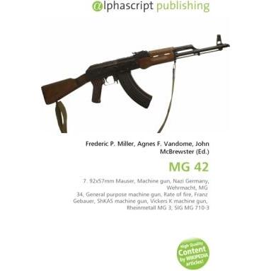 MG 42, Fachbücher von Frederic P. Miller, John McBrewster, Agnes F. Vandome