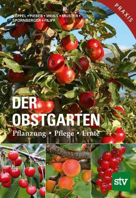 Produktbild Der Obstgarten (Deutsch, Andreas Spornberger, Herbert Keppel, Herbert Muster, Josef Weiss, Karl Pieber, 2017)