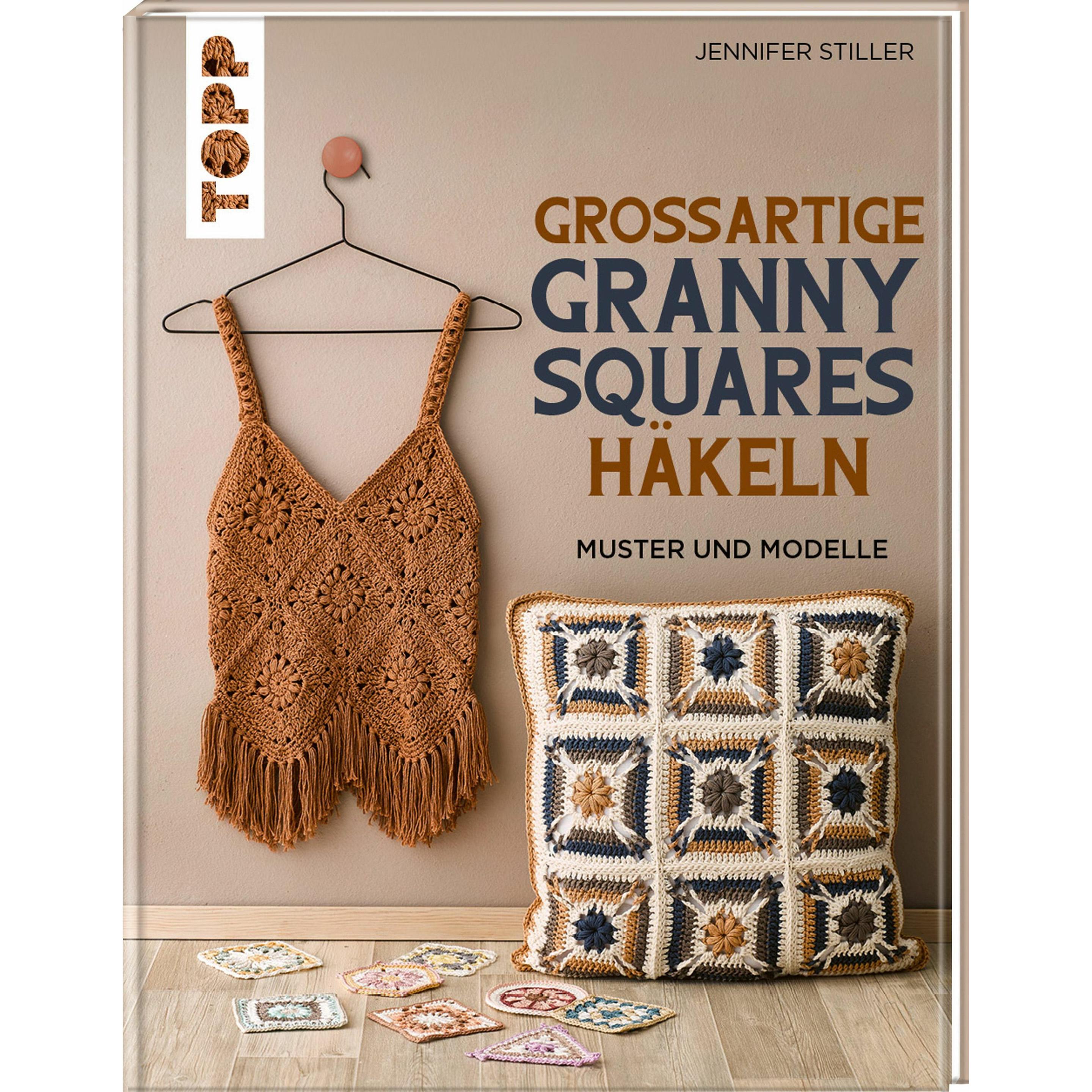 Grossartige Granny Squares häkeln, Ratgeber von Jennifer Stiller