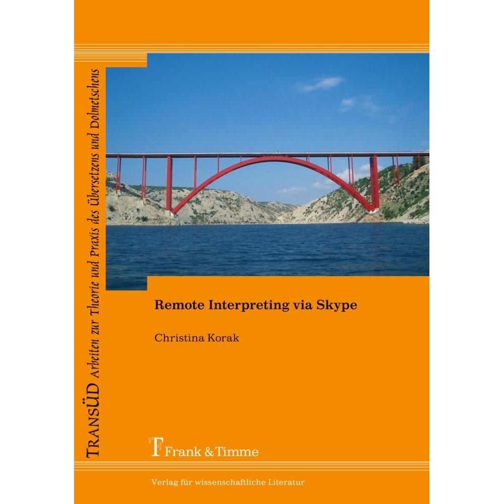Remote Interpreting via Skype, Fachbücher von Christina Korak