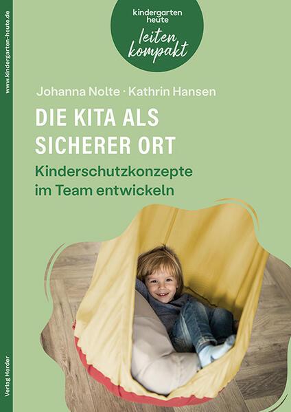 Nolte:Die Kita als sicherer Ort. Kinder (Deutsch, Kathrin Hansen, Johanna Nolte, 2025)
