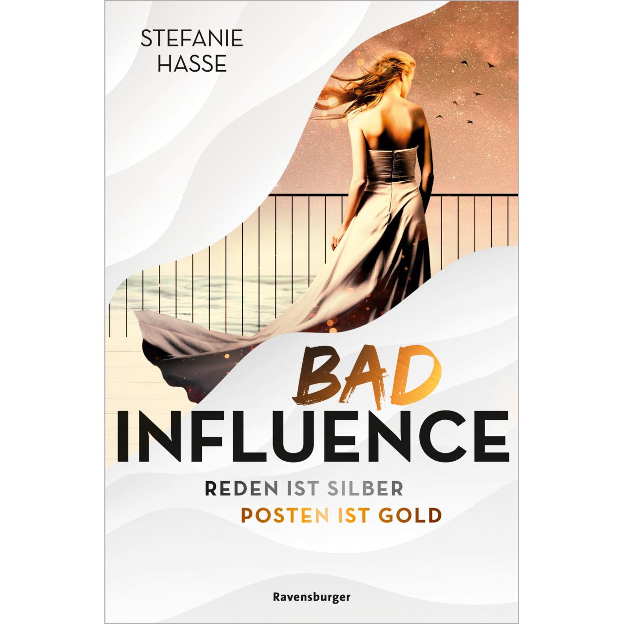 Bad Influence. Reden ist Silber, Posten ist Gold (Romantic Suspense auf der "Titanic 2.0"), Kinderbücher von Stefanie Ha...