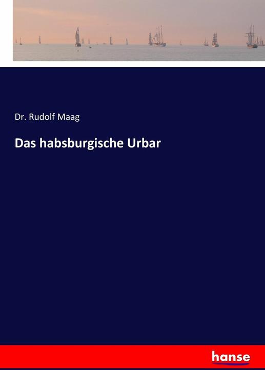 Produktbild Das habsburgische Urbar (Deutsch, Rudolf Maag, 2017)