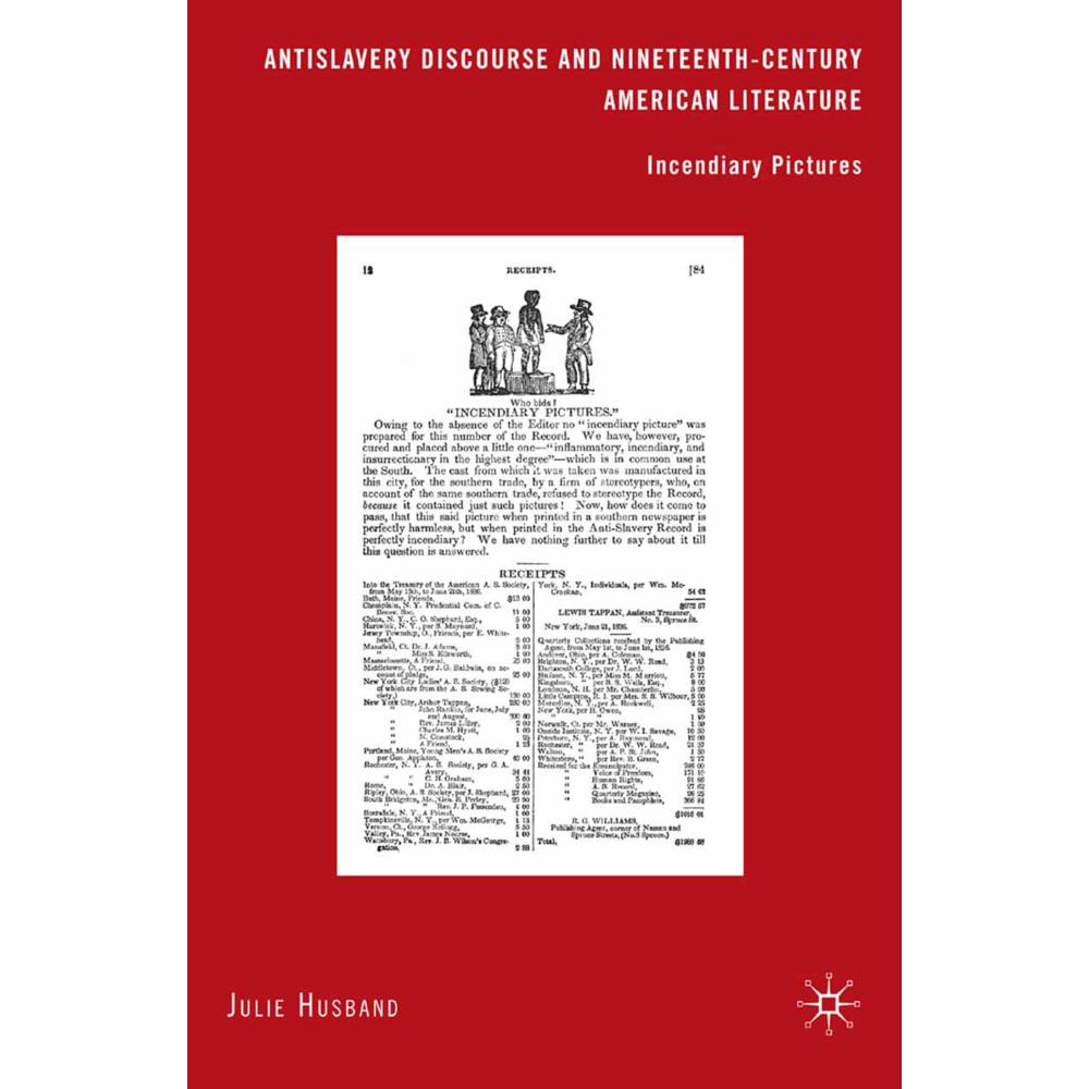 Antislavery Discourse and Nineteenth-Century American Literature, Fachbücher von J. Husband