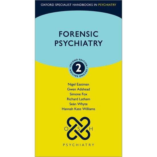 Forensic Psychiatry, Fachbücher von Nigel Eastman, Richard Latham, Simone Fox, Seán Whyte, Gwen Adshead, Hannah Kate Wil...