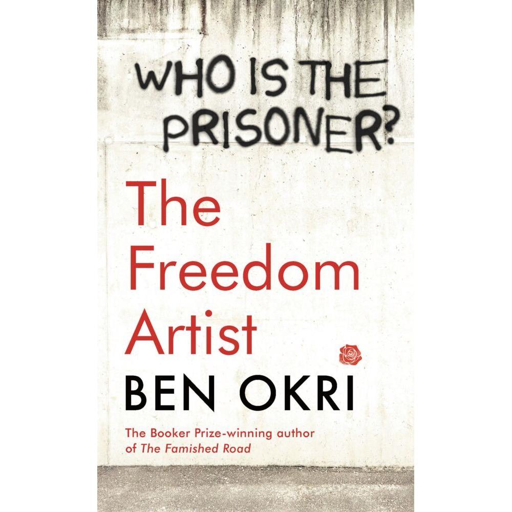 Okri:The Freedom Artist, Belletristik von Ben Okri