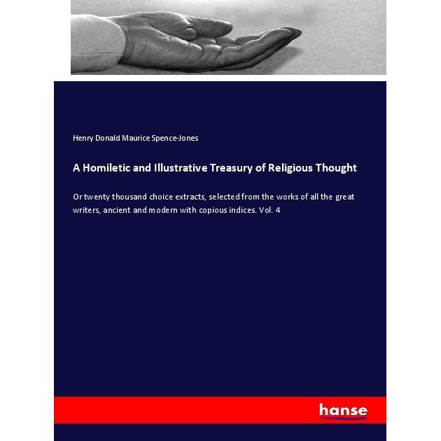 A Homiletic and Illustrative Treasury of Religious Thought, Sachbücher von Henry Donald Maurice Spence-Jones