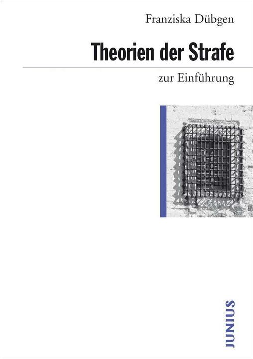Produktbild Theorien der Strafe zur Einführung (Deutsch, Franziska Dübgen, 2016)