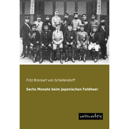Sechs Monate beim japanischen Feldheer, Fachbücher von Fritz Bronsart von Schellendorff