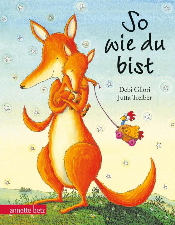 Actual product image So wie du bist (German, Debi Gliori, Jutta driver, 2012)