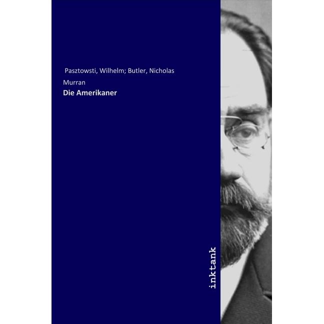 Die Amerikaner, Belletristik von Wilhelm Pasztowsti