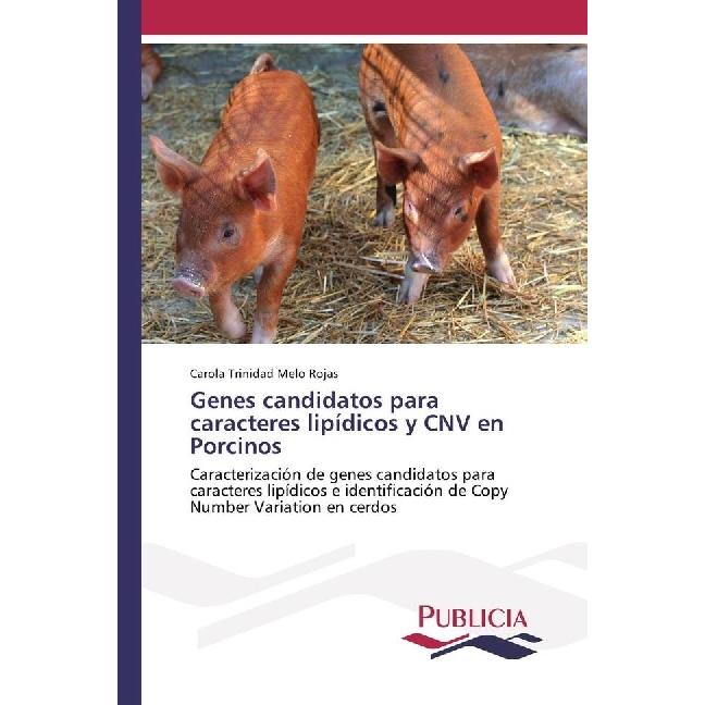 Genes candidatos para caracteres lipídicos y CNV en Porcinos, Fachbücher von Carola Trinidad Melo Rojas