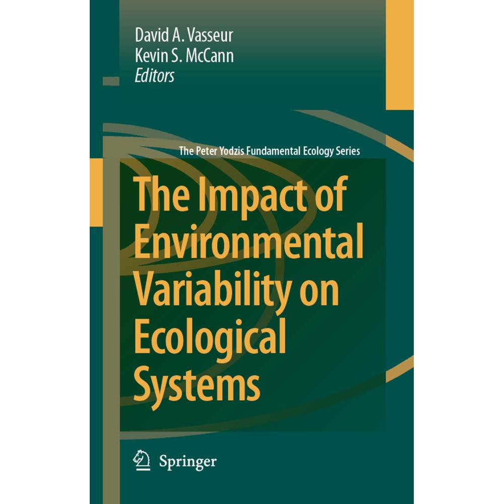 The Impact of Environmental Variability on Ecological Systems, Fachbücher von K.S. McCann, D.A. Vasseur
