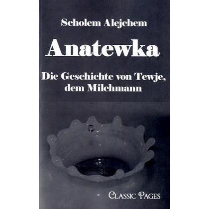 Anatewka, Belletristik von Scholem Alejchem