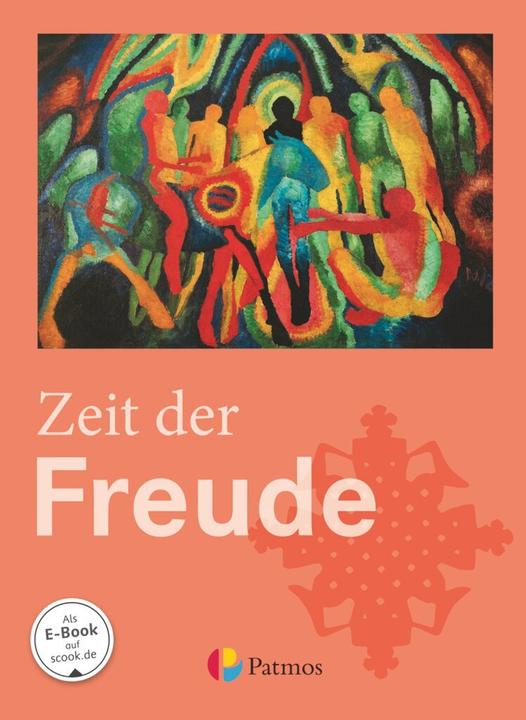 Produktbild Religion Sekundarstufe I - Gymnasium - Neubearbeitung. 5./6. Schuljahr - Zeit der Freude (Deutsch, Trutwin, Werner/, 2014)