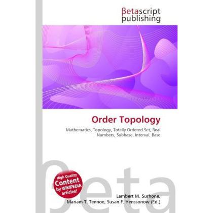 Thumbnail - Order Topology, Fachbücher von Lambert M. Surhone, Mariam T. Tennoe, Susan F. Henssonow