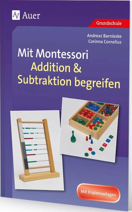 Produktbild Mit Montessori Addition & Subtraktion begreifen (Deutsch, Andreas Barnieske, Corinna Cornelius, 2022)
