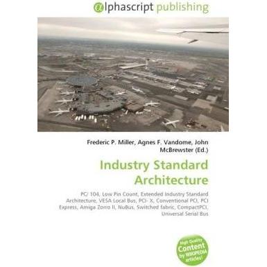 Industry Standard Architecture, Fachbücher von Agnes F. Vandome, Frederic P. Miller, John McBrewster