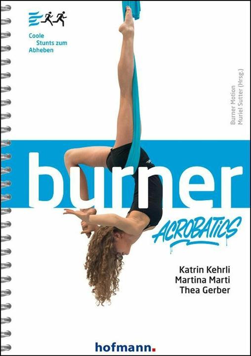 Produktbild Burner Acrobatics (Deutsch, Katrin Kehrli, Martina Marti, Thea Gerber, 2018)