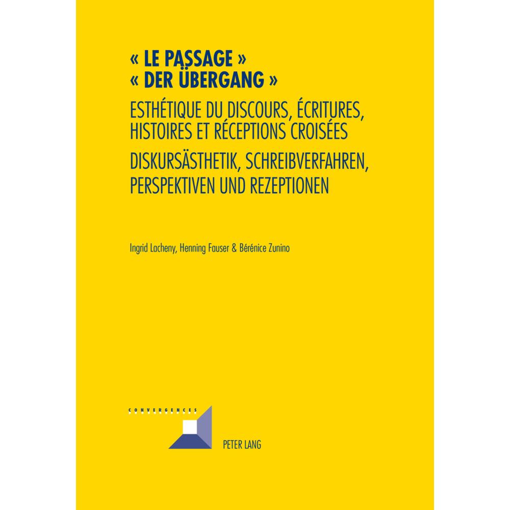 « Le passage ». «Der Übergang», Fachbücher von Ingrid Lacheny, Henning Fauser, Bérénice Zunino