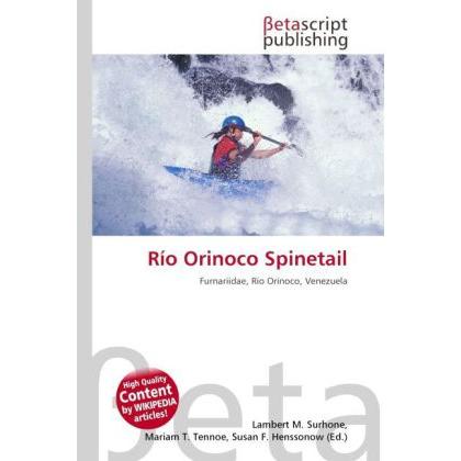 Río Orinoco Spinetail, Fachbücher von Lambert M. Surhone, Mariam T. Tennoe, Susan F. Henssonow