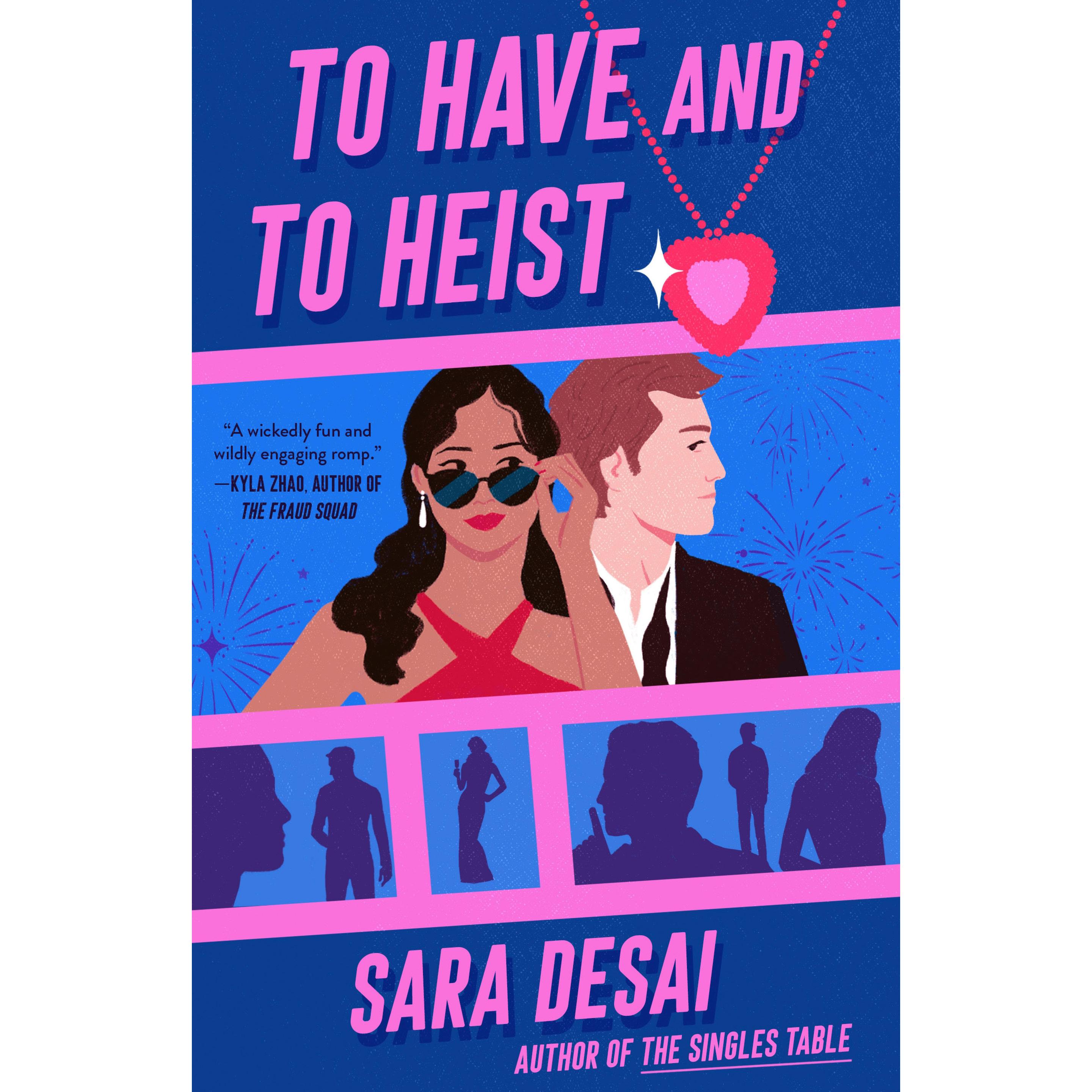 To Have and to Heist, Belletristik von Sara Desai