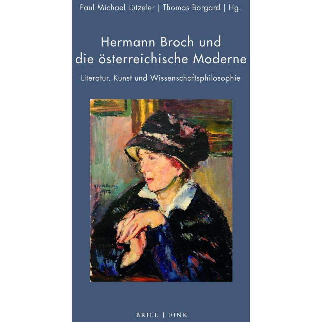 Hermann Broch und die österreichische Moderne, Fachbücher von Paul Michael Lützeler, Thomas Borgard