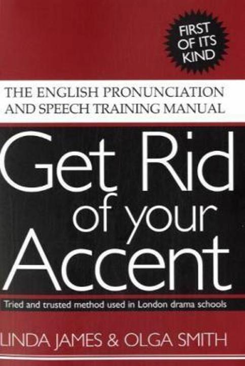 Actual product image Get Rid of Your Accent (English, Linda James, Olga Smith, 2006)