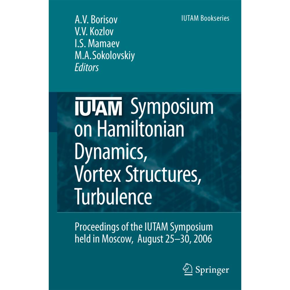 IUTAM Symposium on Hamiltonian Dynamics, Vortex Structures, Turbulence, Fachbücher von Valery V. Kozlov, Mikhail A. Soko...