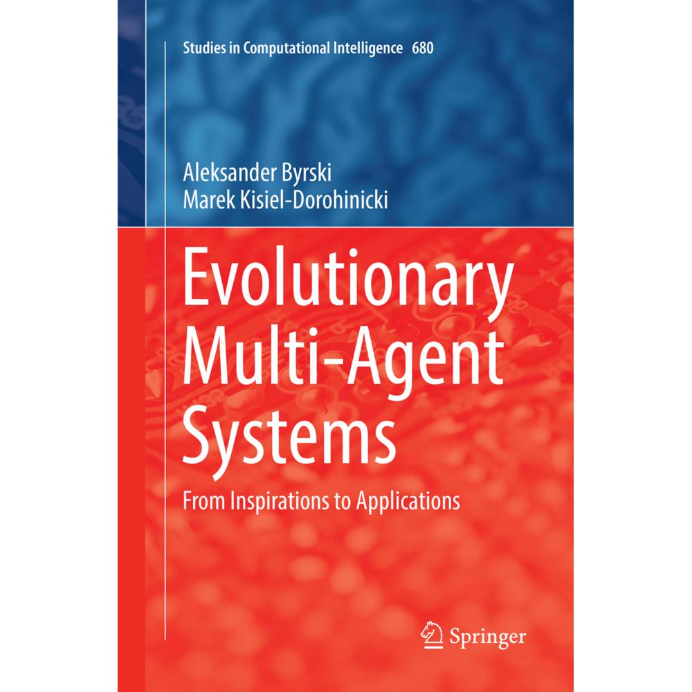 Evolutionary Multi-Agent Systems, Fachbücher von Aleksander Byrski, Marek Kisiel-Dorohinicki