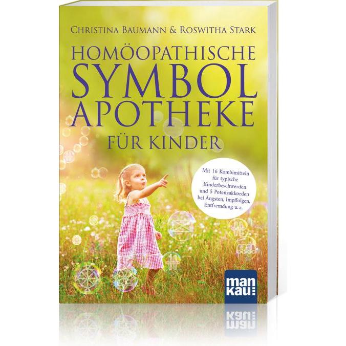 Homöopathische Symbolapotheke für Kinder, Ratgeber von Christina Baumann, Roswitha Stark
