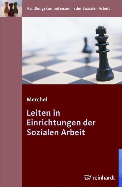 Produktbild Leiten in Einrichtungen der Sozialen Arbeit (Deutsch, Joachim Merchel, 2010)
