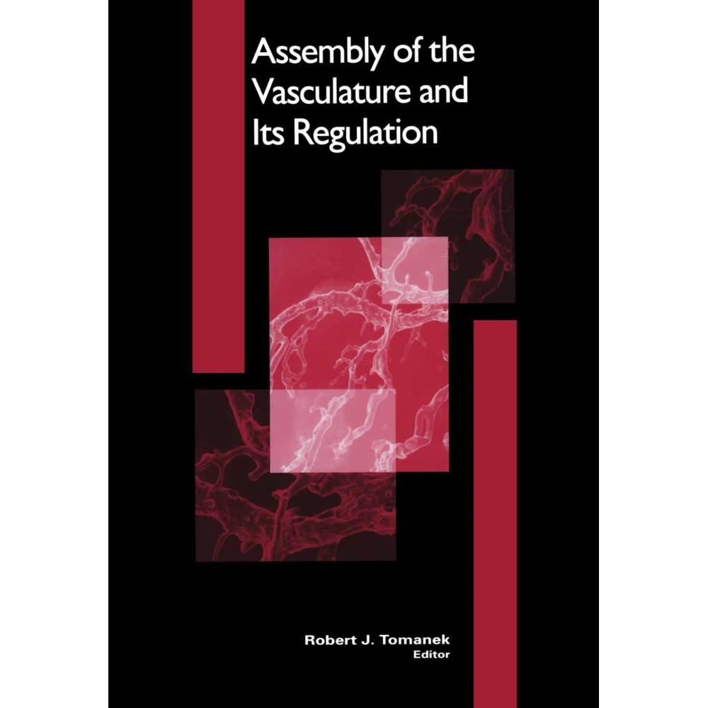 Assembly of the Vasculature and Its Regulation, Fachbücher von Robert J. Tomanek