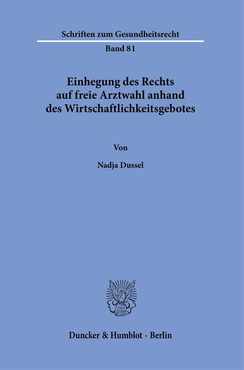 Produktbild Einhegung des Rechts auf freie Arztwahl anhand des Wirtschaftlichkeitsgebotes (Deutsch, Nadja Dussel, 2025)