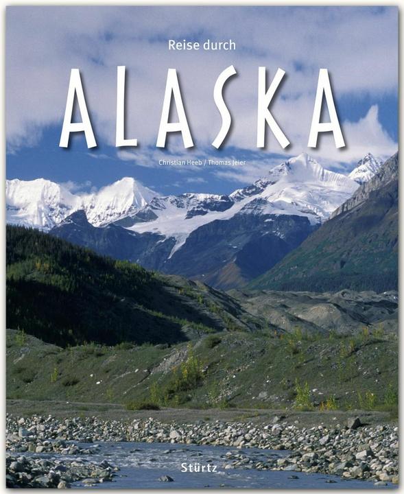 Produktbild Reise durch Alaska (Deutsch, Christian Heeb, Thomas Jeier, 2014)