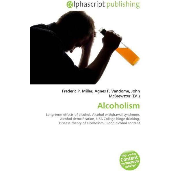 Thumbnail - Alcoholism, Fachbücher von Agnes F. Vandome, Frederic P. Miller, John McBrewster