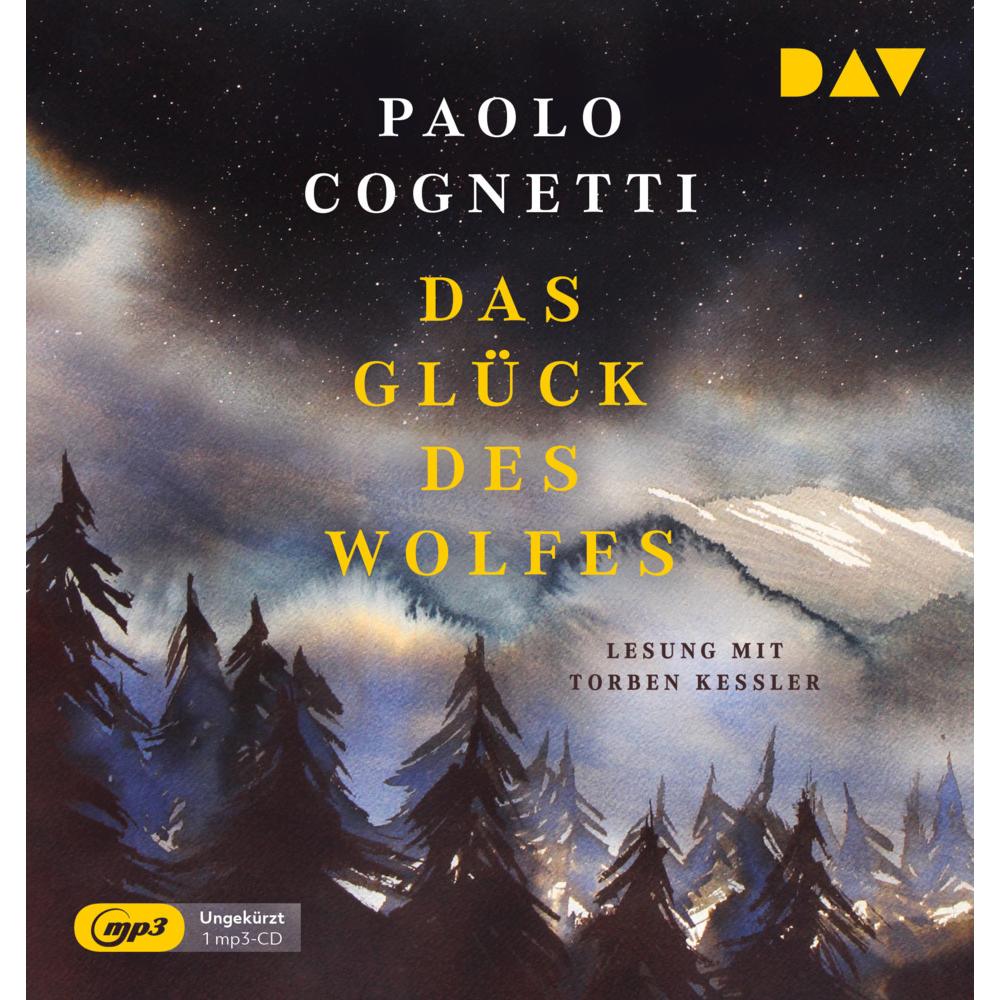 Das Glück des Wolfes, Hörbücher von Paolo Cognetti, Torben Kessler, Christiane Burkhardt