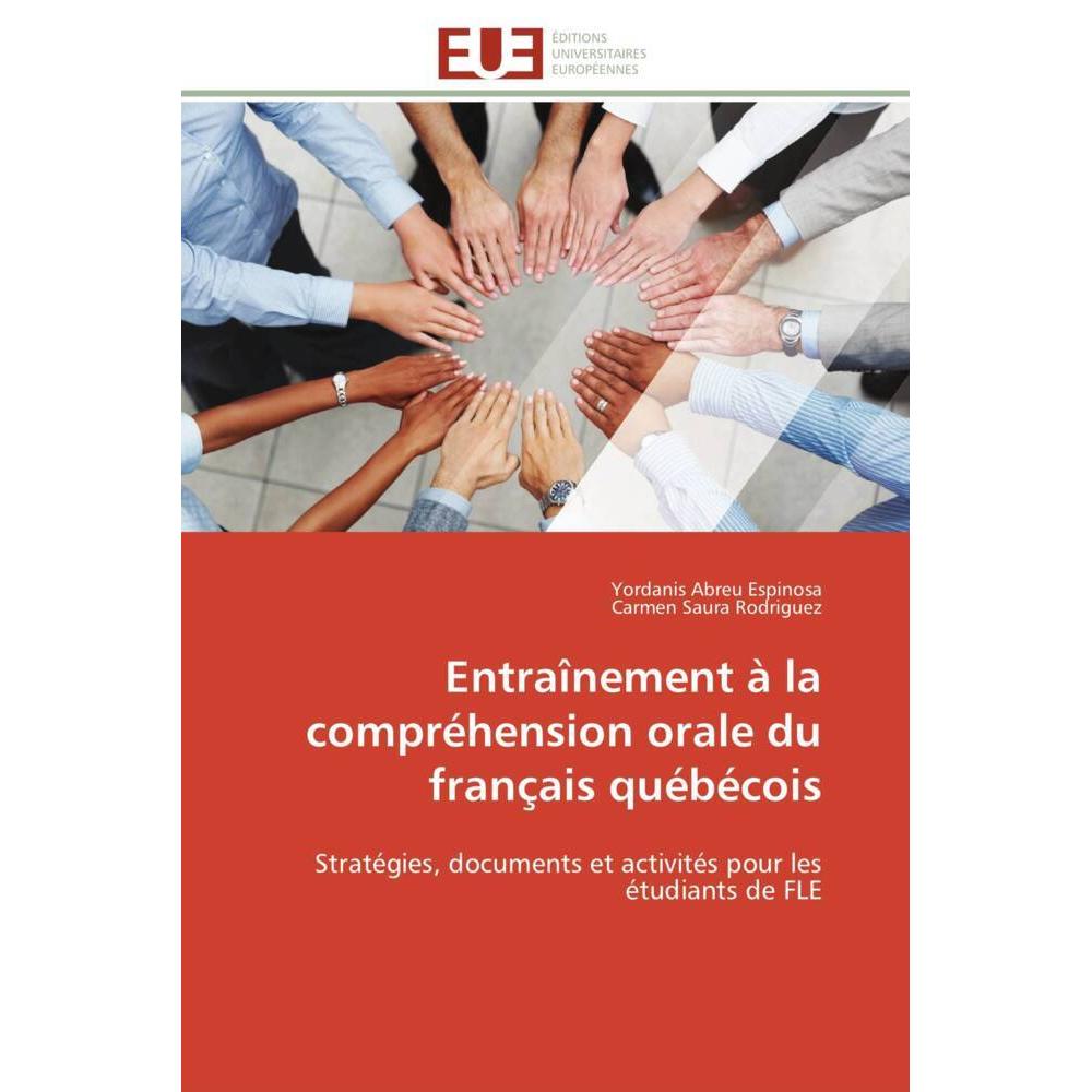 Entraînement à la compréhension orale du français québécois, Schulbücher von Yordanis Abreu Espinosa, Carmen Saura Rodri...