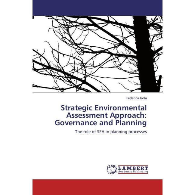 Strategic Environmental Assessment Approach: Governance and Planning, Fachbücher